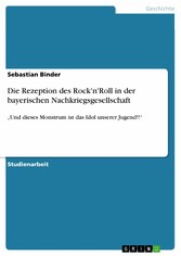 Die Rezeption des Rock'n'Roll in der bayerischen Nachkriegsgesellschaft