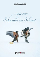 ... wie eine Schwalbe im Schnee