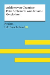 Peter Schlemihls wundersame Geschichte von Adelbert von Chamisso: Reclam Lektüreschlüssel XL