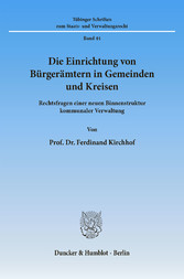 Die Einrichtung von Bürgerämtern in Gemeinden und Kreisen.