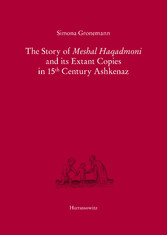 The Story of Meshal Haqadmoni and its Extant Copies in 15th Century Ashkenaz