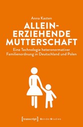 Alleinerziehende Mutterschaft