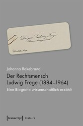 Der Rechtsmensch Ludwig Frege (1884-1964)