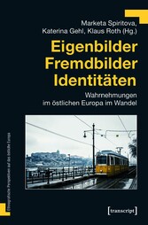 Eigenbilder - Fremdbilder - Identitäten