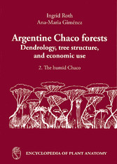 Argentine Chaco Forests                       Dendrology, tree structure and economic use