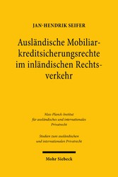 Ausländische Mobiliarkreditsicherungsrechte im inländischen Rechtsverkehr