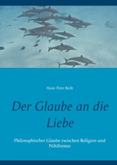 Der Glaube an die Liebe