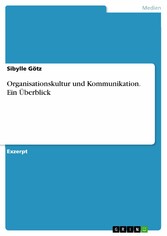 Organisationskultur und  Kommunikation. Ein Überblick