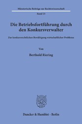 Die Betriebsfortführung durch den Konkursverwalter.