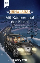 Ben und Lasse - Mit Räubern auf der Flucht