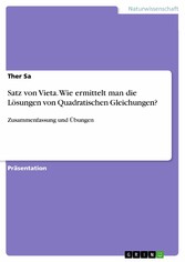 Satz von Vieta. Wie ermittelt man die Lösungen von Quadratischen Gleichungen?