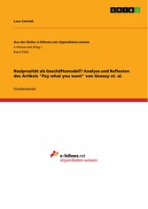 Reziprozität als Geschäftsmodell? Analyse und Reflexion des Artikels 'Pay what you want' von Gneezy et. al.