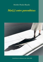 Moi(s) entre parenthèses