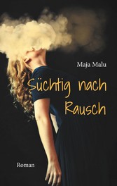 Süchtig nach Rausch