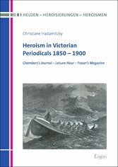 Heroism in Victorian Periodicals 1850-1900