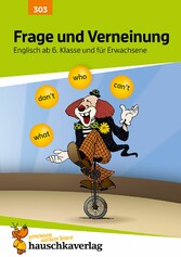 Frage und Verneinung. Englisch ab 6. Klasse und für Erwachsene