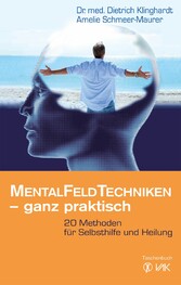 Mentalfeld-Techniken - ganz praktisch