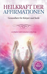 Heilkraft der Affirmationen