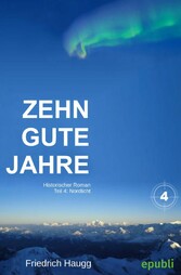 Zehn gute Jahre Teil 4