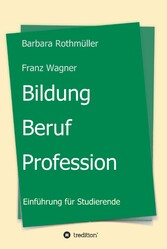 Bildung - Beruf - Profession