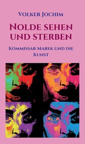 Nolde sehen und sterben