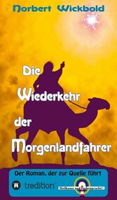 Die Wiederkehr der Morgenlandfahrer