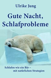 Gute Nacht, Schlafprobleme