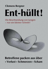 Ent-hüllt!  Die Beschneidung von Jungen - Nur ein kleiner Schnitt?