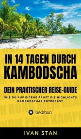 In 14 Tagen durch Kambodscha