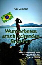 Wunderbares erschreckendes Brasilien