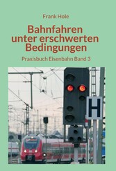 Bahnfahren unter erschwerten Bedingungen