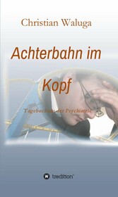 Achterbahn im Kopf