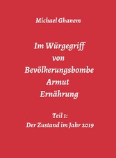 Im Würgegriff von Bevölkerungsbombe - Armut - Ernährung