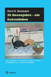 26 Hexenjahre - ein Katzenleben