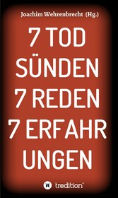 7 Todsünden 7 Reden 7 Erfahrungen