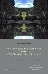 Von der erschöpften Frau zum schöpferischen Frau-Sein