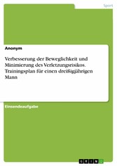 Verbesserung der Beweglichkeit und Minimierung des Verletzungsrisikos. Trainingsplan für einen dreißigjährigen Mann