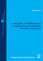 Ansatzpunkte zur Optimierung des Controllingsystems im kommunalen Immobilienmanagement.