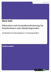 Prävention und Gesundheitsförderung für ErzieherInnen einer Kindertagesstätte