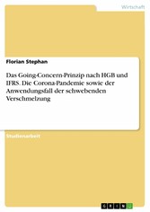 Das Going-Concern-Prinzip nach HGB und IFRS. Die Corona-Pandemie sowie der Anwendungsfall der schwebenden Verschmelzung