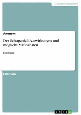 Der Schlaganfall. Auswirkungen und mögliche Maßnahmen