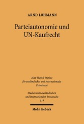 Parteiautonomie und UN-Kaufrecht