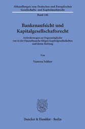 Bankenaufsicht und Kapitalgesellschaftsrecht.