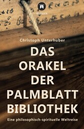 Das Orakel der Palmblatt-Bibliothek