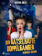 Der rätselhafte Doppelgänger - Kinder-Krimi