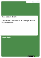 Der soziale Kausalnexus in Lessings 'Minna von Barnhelm'