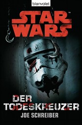 Star Wars. Der Todeskreuzer. Roman