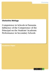 Competence in Schools in Tanzania. Influence of the Competence of the Principal on the Students' Academic Performance in Secondary Schools