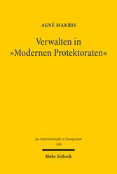 Verwalten in 'Modernen Protektoraten'