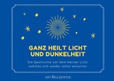 Ganz heilt Licht und Dunkelheit